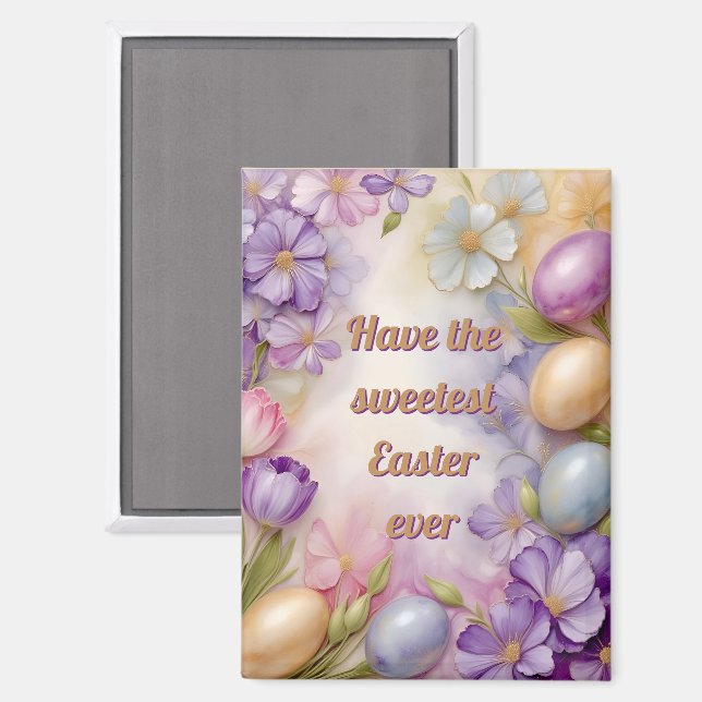 ~ HAVE THE SWEETEST EASTER EVER ~  Magnet (Front/Back)