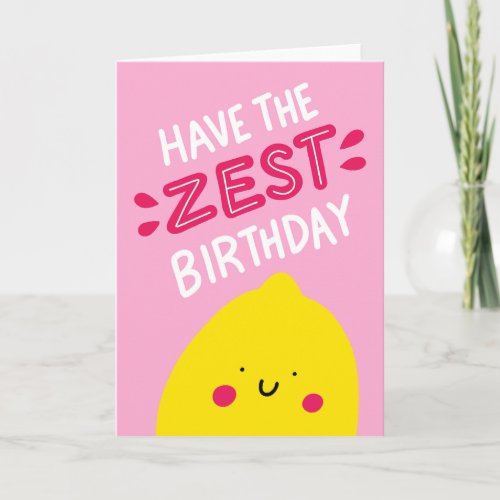 Have the Zest Birthday Card