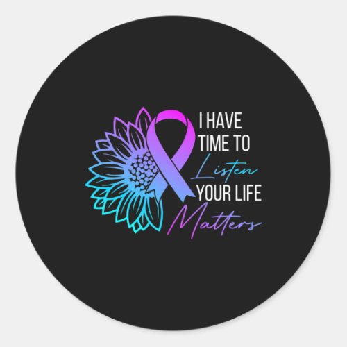 Have Time To Listen Mental Health Suicide Awarenes Classic Round Sticker