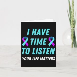 Have Time To Listen Suicide Prevention Awareness S Card
