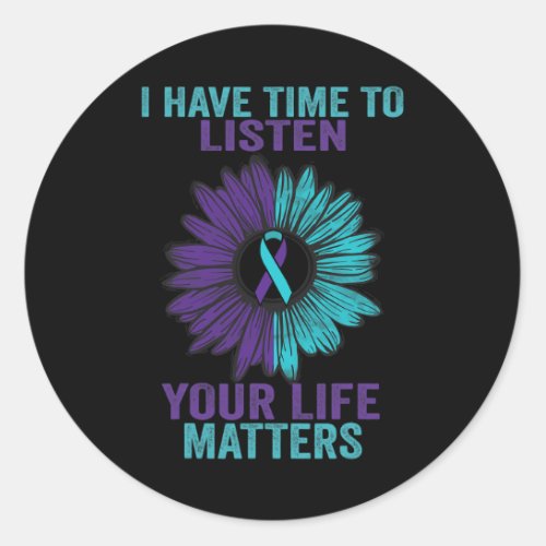Have Time To Listen Suicide Prevention Awareness S Classic Round Sticker