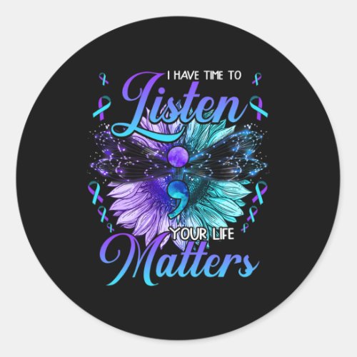 Have Time To Listen Suicide Prevention Awareness S Classic Round Sticker