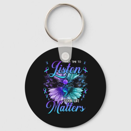 Have Time To Listen Suicide Prevention Awareness S Keychain