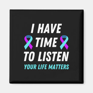 Have Time To Listen Suicide Prevention Awareness S Magnet