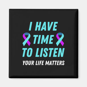 Have Time To Listen Suicide Prevention Awareness S Magnet