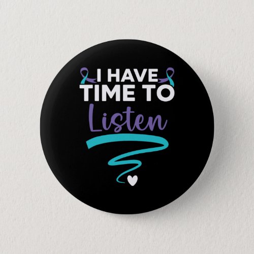 Have Time To Listen Your Life Problems Mental Heal Button