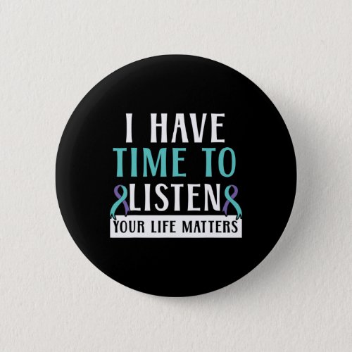 Have Time To Listen Your Life Problems Mental Heal Button