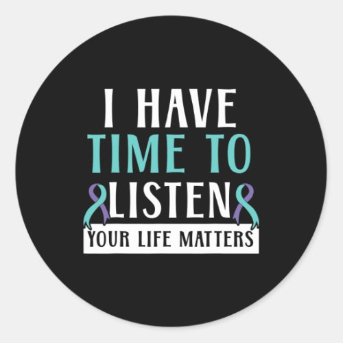Have Time To Listen Your Life Problems Mental Heal Classic Round Sticker