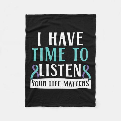 Have Time To Listen Your Life Problems Mental Heal Fleece Blanket