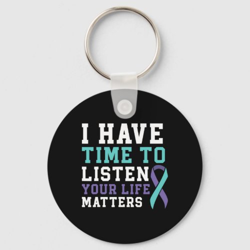 Have Time To Listen Your Life Problems Mental Heal Keychain