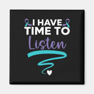 Have Time To Listen Your Life Problems Mental Heal Magnet