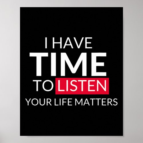 Have Time To Listen Your Life Problems _ Suicide A Poster