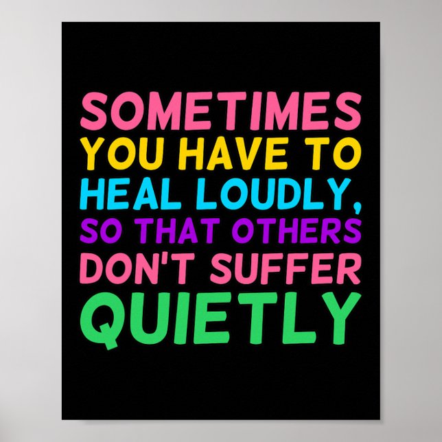Have To Heal Loudly Mental Health Awareness Graphi Poster (Front)