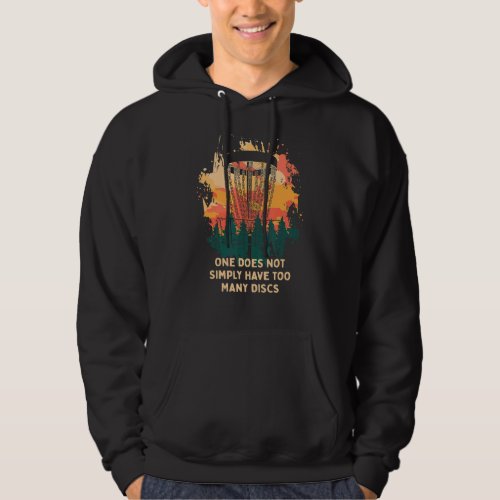 Have Too Many Discs  Disc Golf Humor Golfer 3 Hoodie