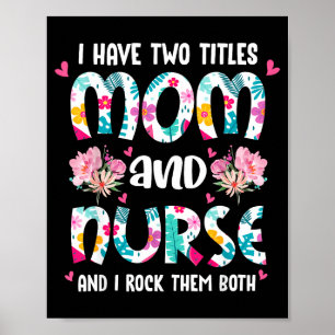 Have two titles mom and nurse happy mother's day poster