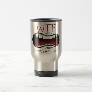 Have WTF Mug | Will Travel