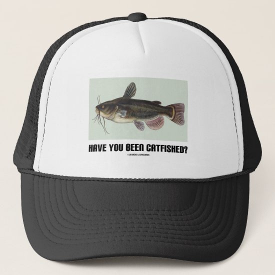 Have You Been Catfished? (Catfish Illustration) Trucker Hat