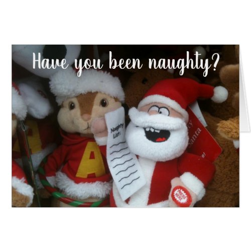 HAVE YOU BEEN NAUGHTY_HOPE SO FOR OUR CHRISTMAS