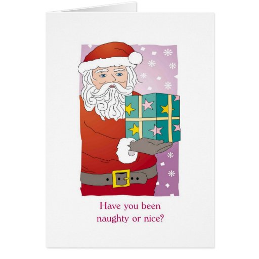 Have You Been Naughty Or Nice Card | Zazzle