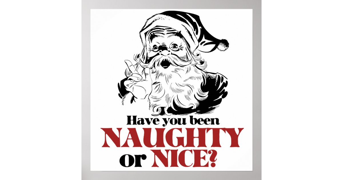 have-you-been-naughty-or-nice-poster-zazzle