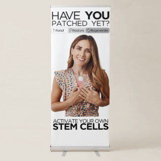 Have YOU Been Patched Yet? Retractable Banner