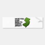 Have you ever been to North Jersey? Bumper Sticker