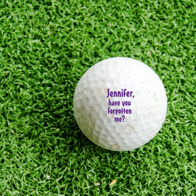 Have you forgotten me? golf balls (Creator Uploaded)