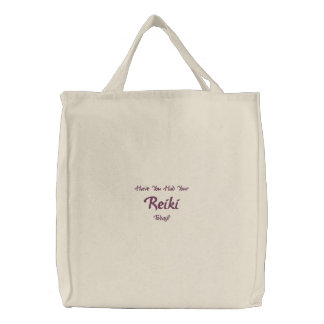 Have You Had Reiki Today Embroidered Tote Bag