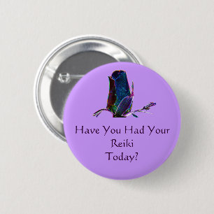 Have You Had Your Reiki Today Pinback Button