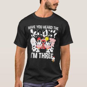 Have You Heard The Moos ? 3Rd Birthday Farm Animal T-Shirt