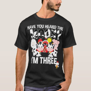 Have You Heard The Moos rd Birthday Farm T-Shirt