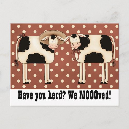 Have You Herd We Moooved Cute COW couple Postcard