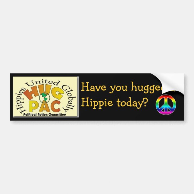 Have you hugged a Hippie Today? Bumper Sticker (Front)