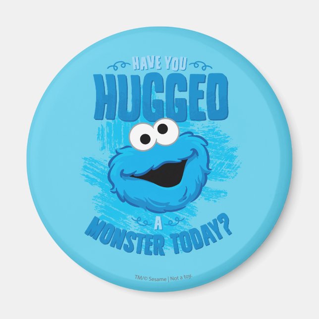 Have You Hugged a Monster Today Magnet (Front)