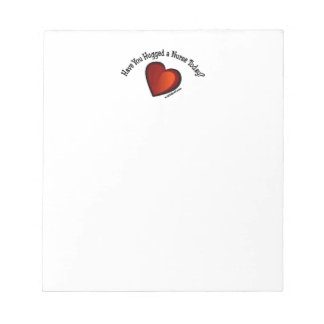 Have you hugged a nurse notepad