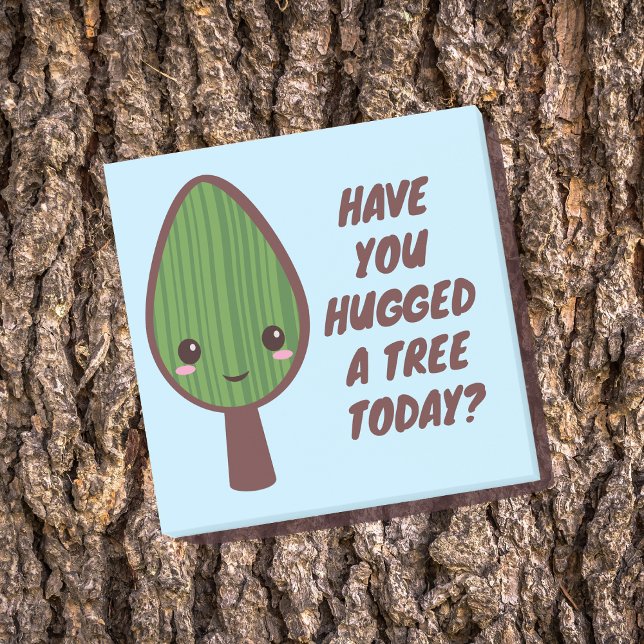 Have You Hugged A Tree Today Nature Appreciation Post-it Notes (Creator Uploaded)