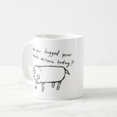 have you hugged your burrito unicorn today? coffee mug (Front Left)