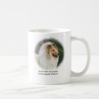 HAVE YOU HUGGEDYOUR COLLIE TODAY?, DYNA... COFFEE MUG