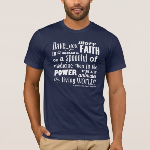 Have You More Faith Chiropractic Quote T-Shirt