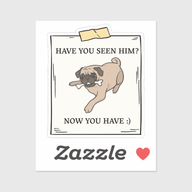Have You Seen Dog Now You Have Pet Wanted Sticker (Sheet)