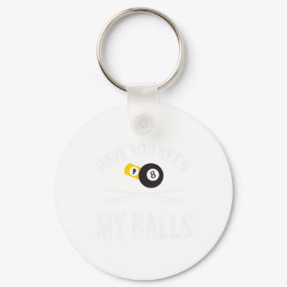 Have You Seen My Funny Billiard Pool Players Mens  Keychain