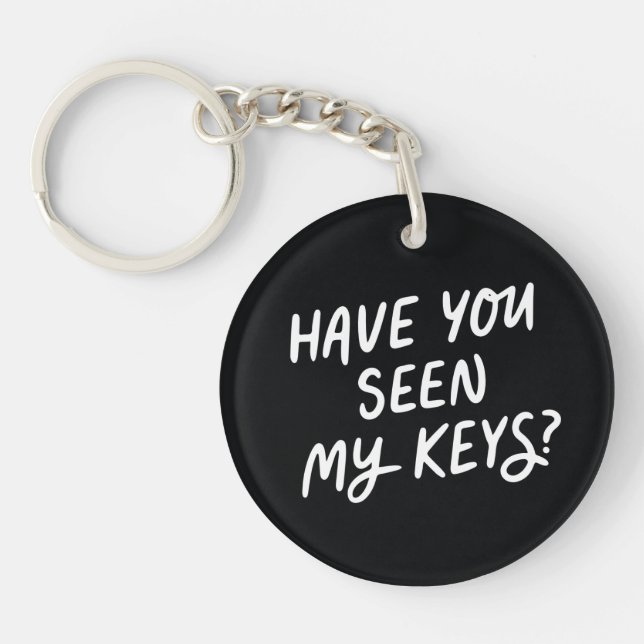 Have you seen my keys? Keychain (Front)