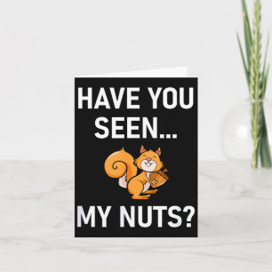 Have You Seen My Nuts, Squirrel Pun Funny, Jokes, Card