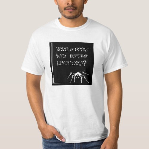Have you seen my spider T_Shirt