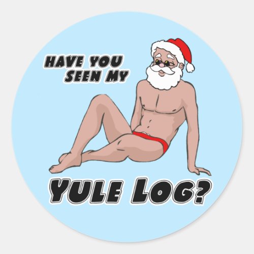 Have you seen my yule log classic round sticker