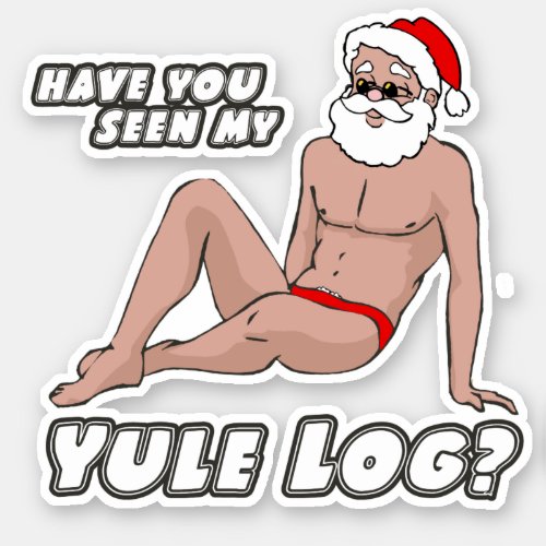 Have you seen my yule log sticker