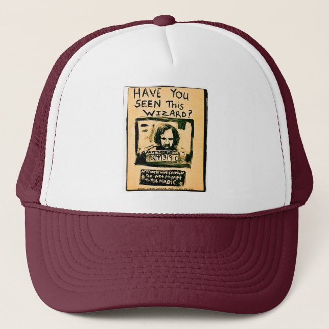 HAVE YOU SEEN THIS WIZARD TRUCKER HAT (Front)