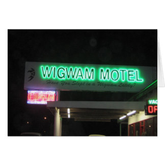 Have you slept in a Wigwam lately? Cards