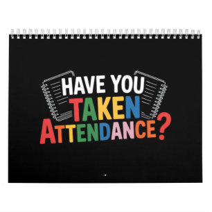 Have You Taken Attendance Back To School  Calendar