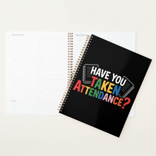 Have You Taken Attendance Back To School  Planner (Display)